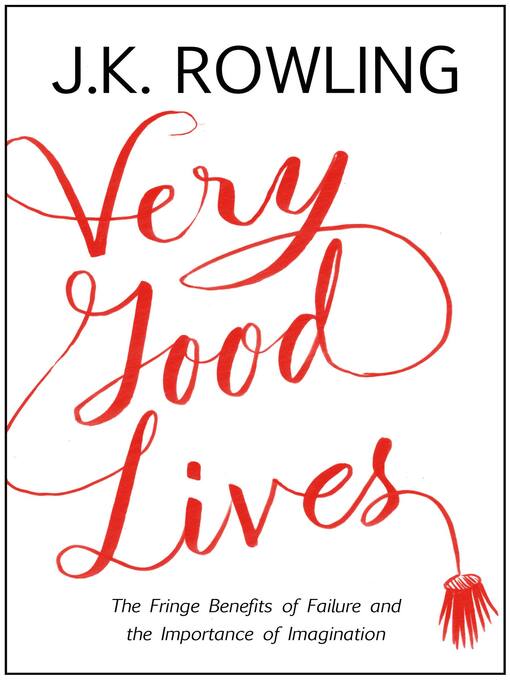 Title details for Very Good Lives by J. K. Rowling - Wait list